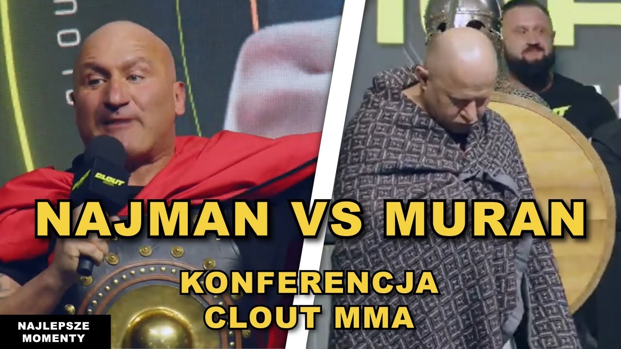 NAJMAN VS MURAŃSKI - KONFERENCJA CLOUT MMA 4 - NAJLEPSZE MOMENTY