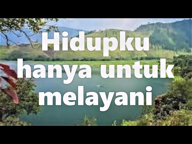 Hidupku hanya untuk melayani || Lagu Rohani Kristen - Official Music Video class=