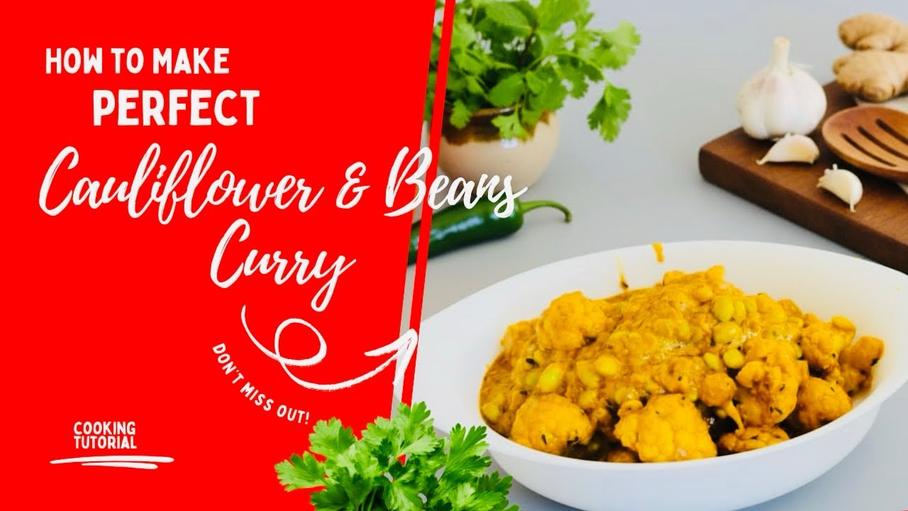 Cauliflower and beens curry recipe/How to make perfect cauliflower curry 