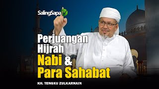 Perjuangan Hijrah Nabi Dan Para Sahabat | KH.  Tengku Zulkarnain