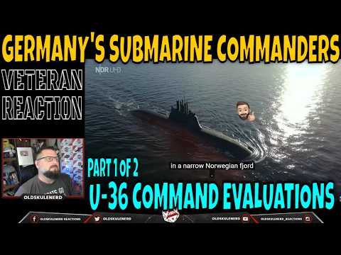 Veteran reacts to GERMAN SUBMARINE - U 36 COMMAND SELECTION Navy 1of 2