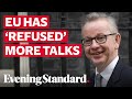 Brexit: Michael Gove steps up war of words, claims EU has 'refused' to intensify talks