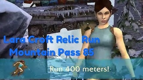 Lara Croft Relic Run 85 Mountain Pass offline adventure games replay