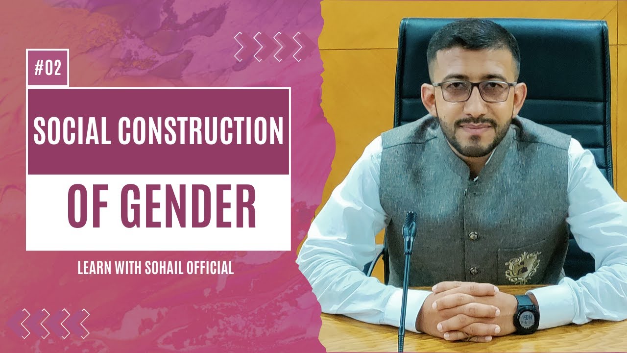Social Construction of Gender I Sohail Official - CSS Gender Studies ...