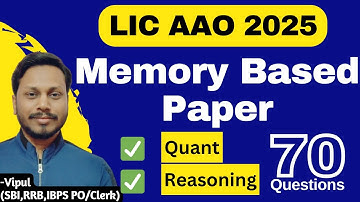 LIC AAO Memory Based Paper 2023 - QUANT + REASONING | LIC AAO Notification 2025 | Vipul