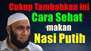 Cara Sehat Konsumsi Nasi Putih - dr. Zaidul Akbar