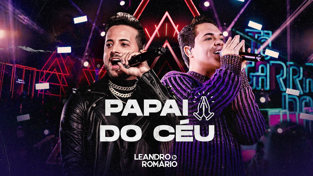 Watch Leandro e Romário - PAPAI DO CÉU - DVD Tô Garrado on YouTube Watch Leandro e Romário - PAPAI DO CÉU - DVD Tô Garrado on YouTube