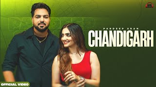 Chandigarh- Pardeep Sran | tere chandigarh da gehna jatt pinda de nare ni | New Punjabi Songs 2025