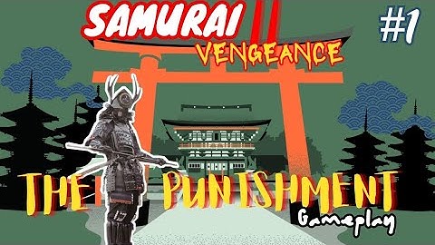 Chapter 1 Walkthrough - Samurai 2: Vengeance | The Punishment | #1