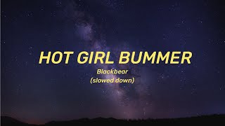 blackbear - hot girl bummer (Lyrics)|[slowed down]