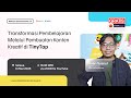 Webinar Series Edutech #13 - Transformasi Pembelajaran Melalui Pembuatan Konten Kreatif di TinyTap