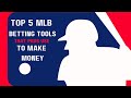 Top 5 MLB Tools the Pros Use to Make Money | MLB Betting Strategies & Best Practices