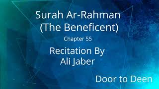 Surah Ar-Rahman (The Beneficent) Ali Jaber  Quran Recitation