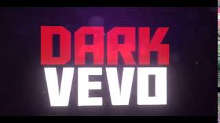 DARK VEVO 2019 İNTRO V1