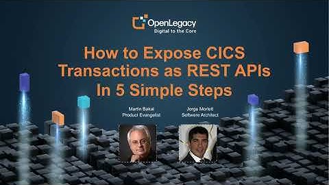 How to expose CICS transactions as REST APIs In 5 simple steps