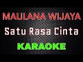 Maulana Wijaya - Satu Rasa Cinta [Karaoke] | LMusical