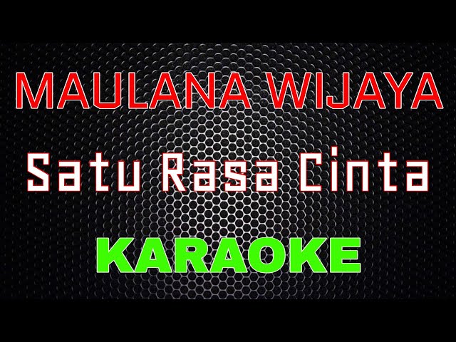 Maulana Wijaya - Satu Rasa Cinta [Karaoke] | LMusical class=