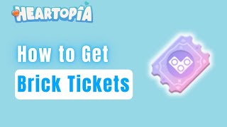 EASIEST METHOD REVEALED! - How to Get Brick Tickets in Modular Street Heartopia Tutorial