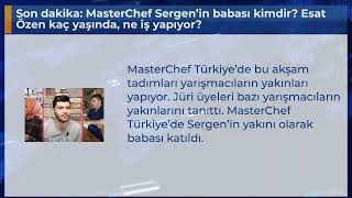 Son dakika: MasterChef Sergen’in babası kimdir? Esat Özen kaç yaşında, ne iş yapıyor?