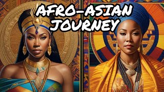 Afro-Asian Legacies A Journey Through Time And Culture