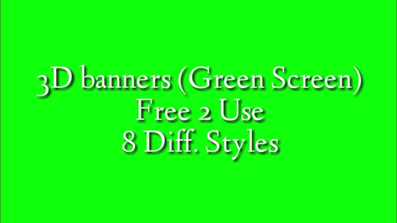 3D banners green screen effect "Royality free to use" green screen