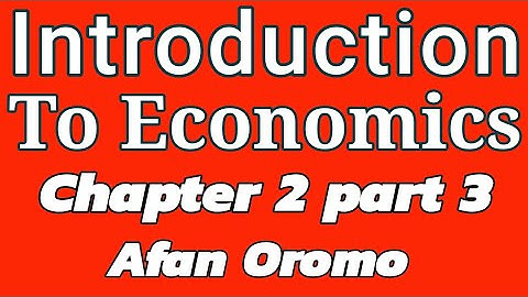 Introduction to Economics | chapter 2 part 3  Theory Of Supply | In Afan Oromo
