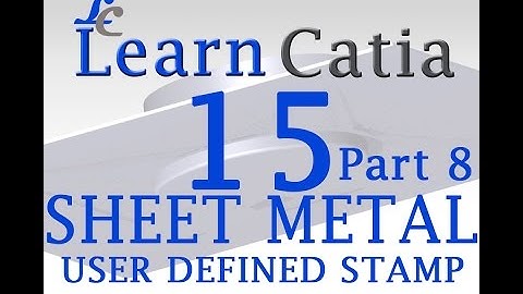 Learn catia V5 Tutorials for beginners |Sheet Metal Design | User defined stamp | Part 8