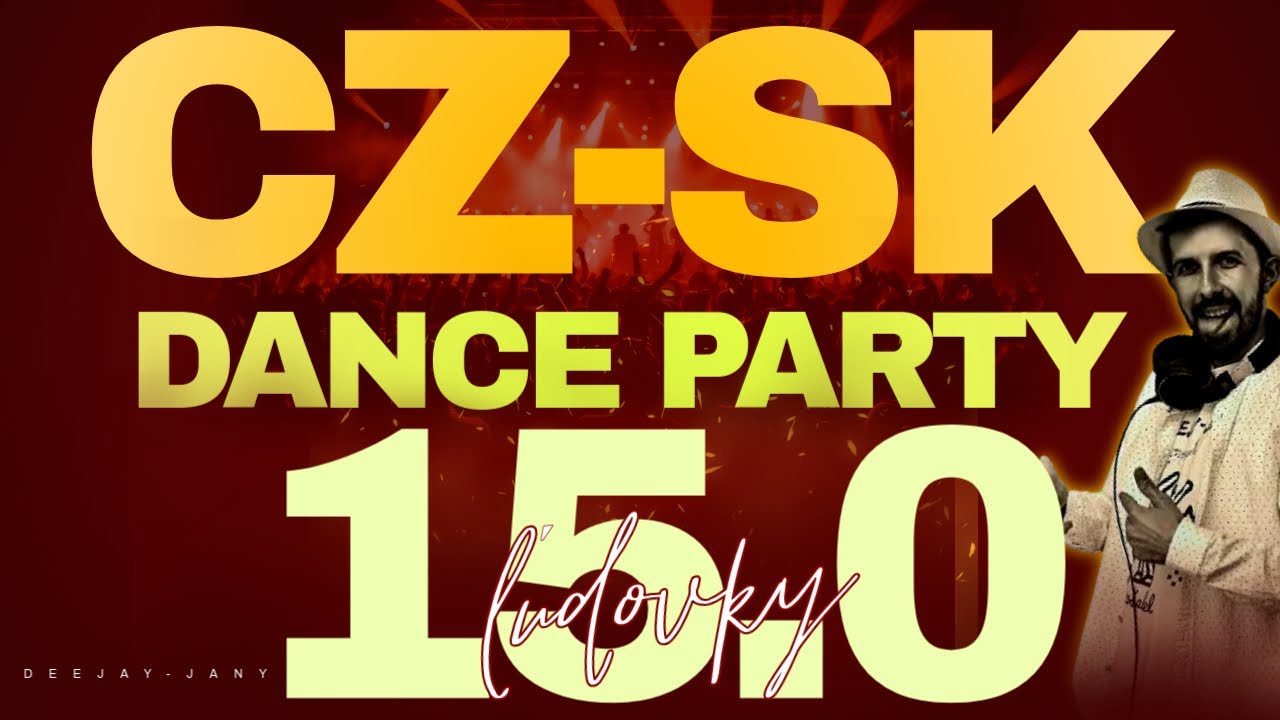 CZ - SK Dance Party 15.0 - ľudovky a šlágre (by Deejay-jany)