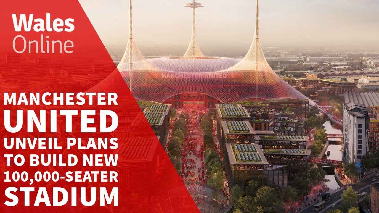 Manchester United unveil plans to build new 100,000 seater stadium to ...