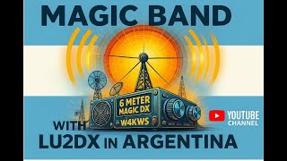 ✅ "📡 Can You Hear Argentina? 🇦🇷 W4KWS Contacts LU2DX 🌎 on 6m Magic Band! ⚡️✨ | Ham Radio Adventures 6 Meter 50mhz Magic Band Is Booming Making Contacts