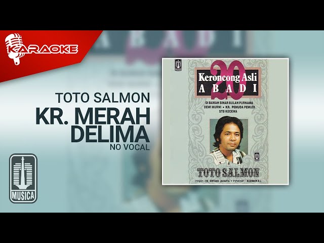 Toto Salmon - Kr. Merah Delima (Official Karaoke Video) | No Vocal class=