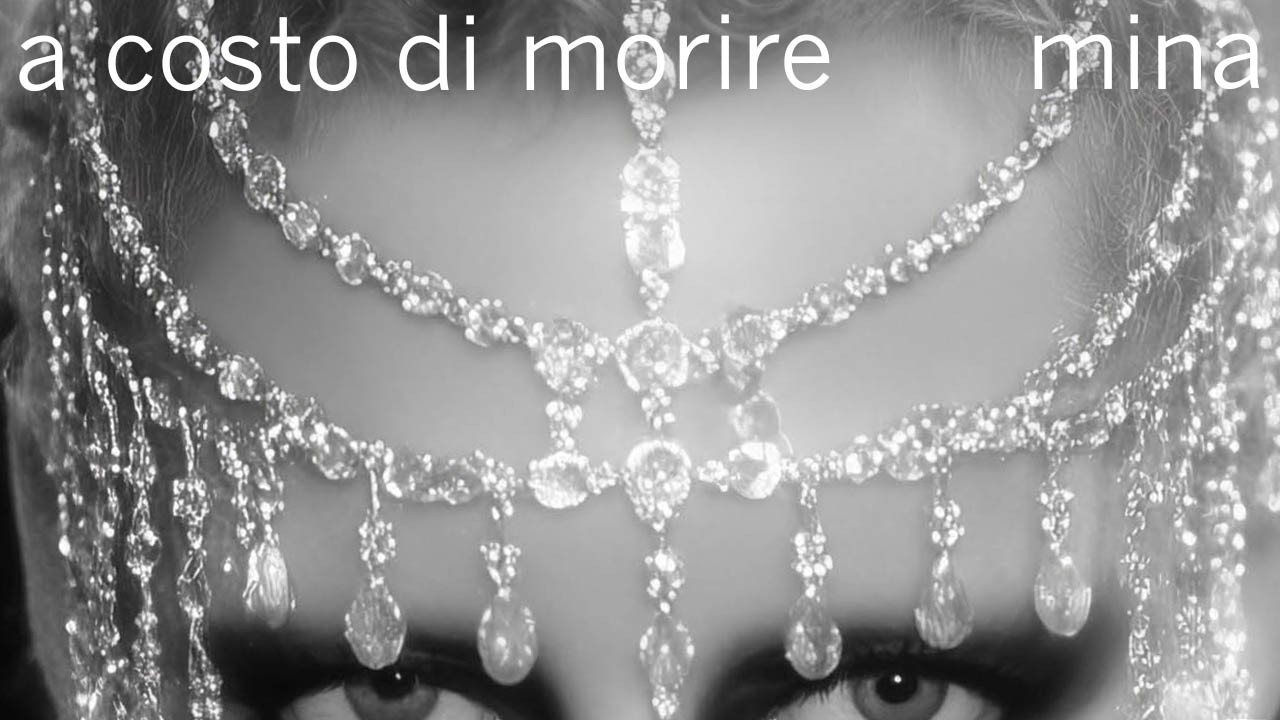 Mina - A costo di morire (Official Lyric Video)