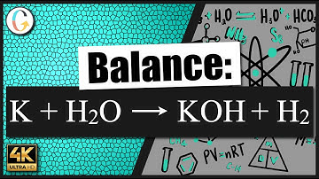 How to balance K + H2O → KOH + H2