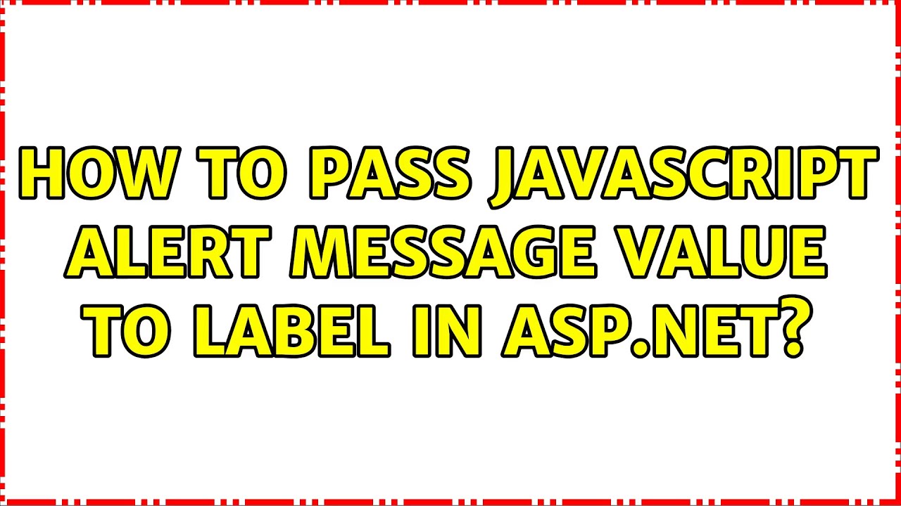 How to pass javascript alert message value to label in asp.net? - YouTube