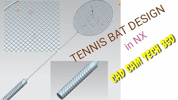 Tennis bat design in NX CAD || siemens design bat