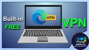 How to Enable Microsoft Edge VPN: Secure Your Browsing Today! 🤨