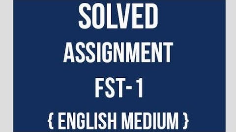 Fst-1 Full Assignments solved 2019-2020 || Ignou full assignment solved FST-1  [2019-2020]