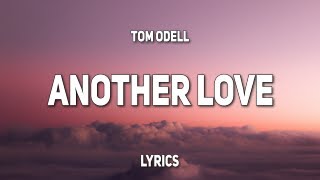 Video thumbnail of "Tom Odell - Another Love (Lyrics)"
