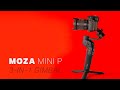 Moza Mini P - 3-in-1 Gimbal | Filmmaking Today