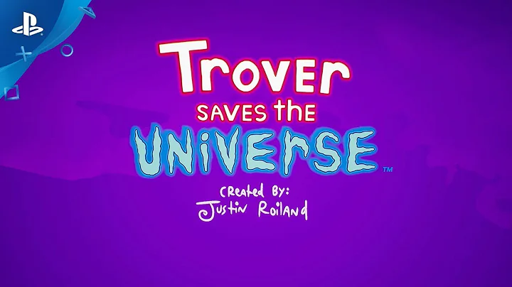 Trover Saves the Universe - E3 2018 Announce Trailer | PS4, PS VR - DayDayNews