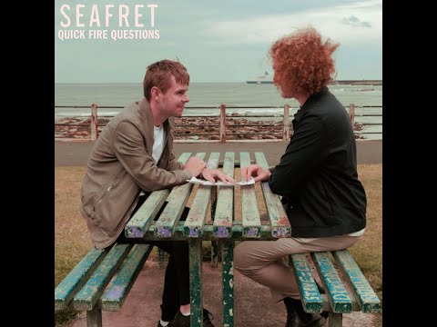Seafret - Quick Fire Questions (Part One)