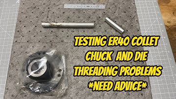 Testing ER 40 Collet Chuck and Failing at Die threading on the Vevor MX 400 Mini Lathe