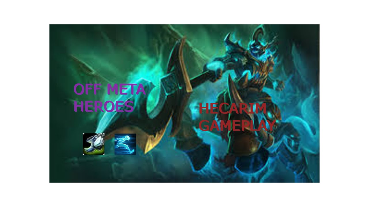 League of Legends: Off Meta Heroes Ft. Got to go fast Hecarim