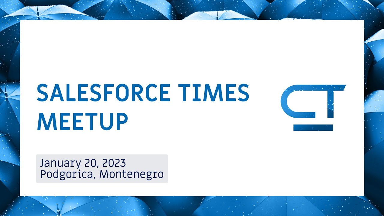 Salesforce Times Meetup in Montenegro - YouTube