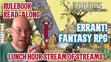 Rulebook Read-Along: "Errant," A Fantasy Role-Playing Game, Part Four