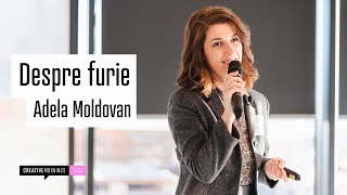 Adela Moldovan : Despre furie