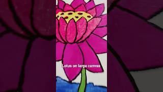 Lotus on large canvas🪷🥰#shorts#trending#popular#painting#youtuber#views#like#share#subscribe
