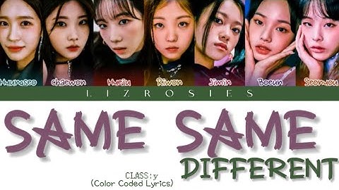 CLASS:y - ‘SAME SAME DIFFERENT’ Lyrics (Color Coded Lyrics)