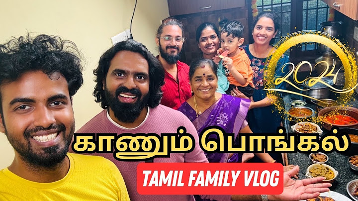 KAANUM PONGAL VIRUNDHU VLOG | 2024