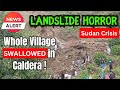 Sudan: Catastrophic Landslide buries Village - EVERYONE IS GONE - Tragedy of Living IN a Volcano